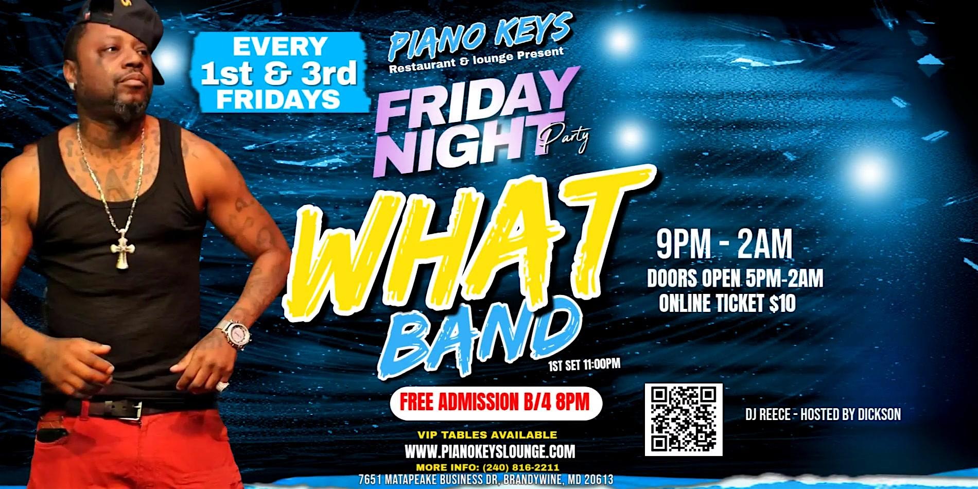 WHAT BAND Performing Live @ Piano Keys Lounge – 1st & 3rd Friday at Piano Keys Restaurant and Lounge – Brandywine, MD