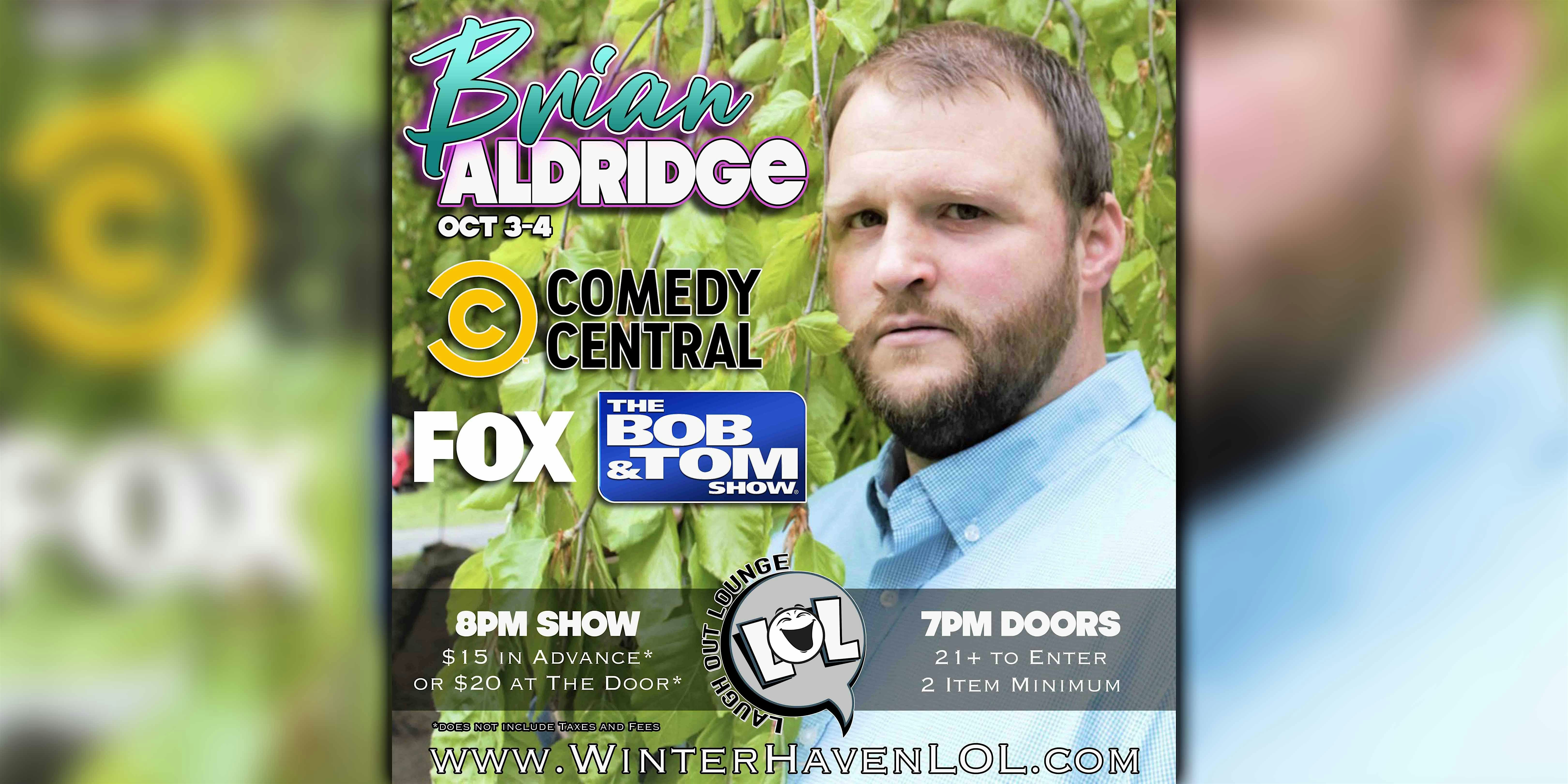 Brian Aldridge from Comedy Central! at 19 3rd St NW – Winter Haven, FL