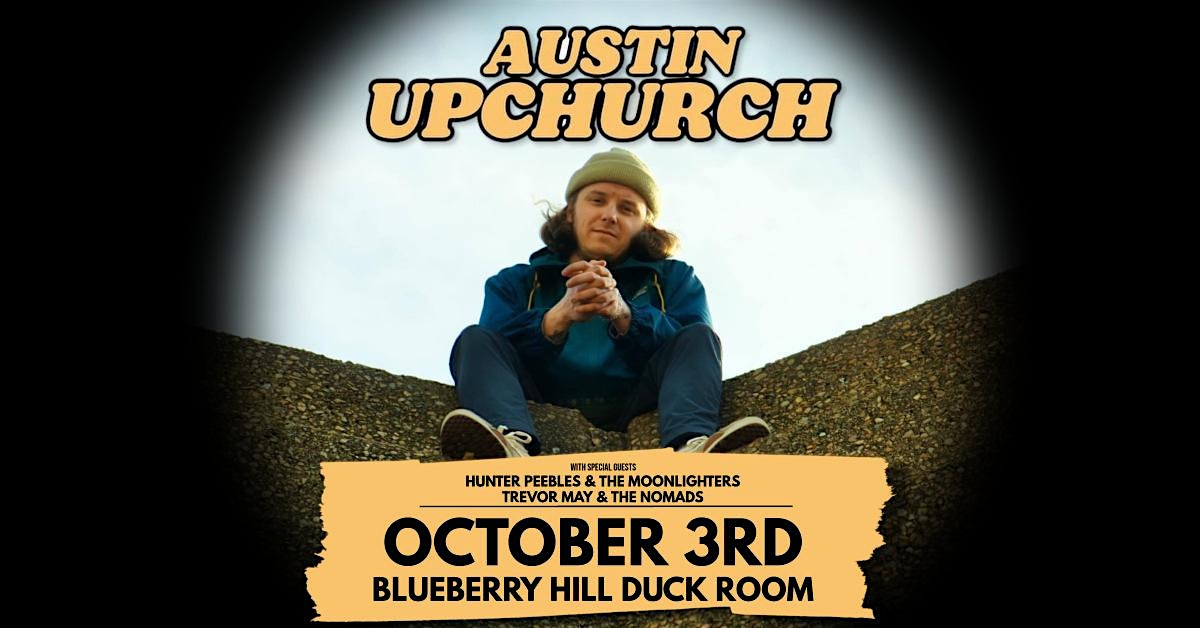 Austin Upchurch – Presented by Beyond FM at Blueberry Hill – University City, MO