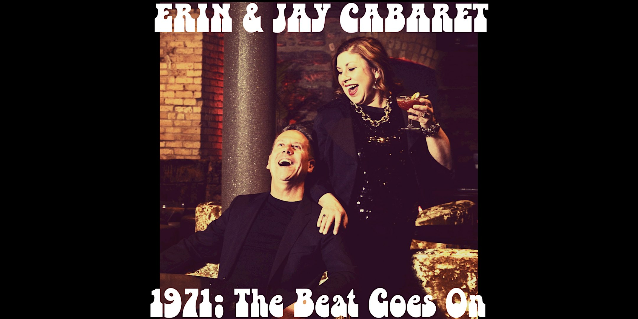 1971: The Beat Goes On with Erin Schwab and Jay Fuchs at Main Stage Showroom – Minneapolis, MN