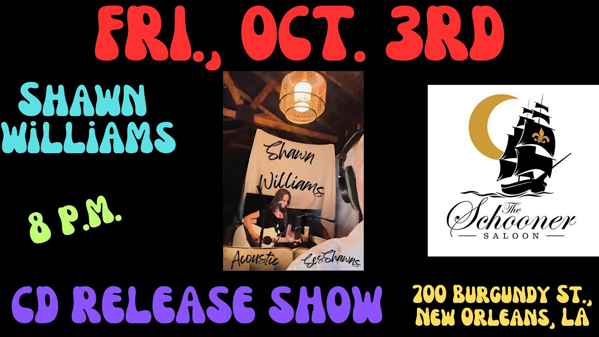 Shawn Williams – CD Release Show at The Schooner Saloon at The Schooner Saloon – New Orleans, LA