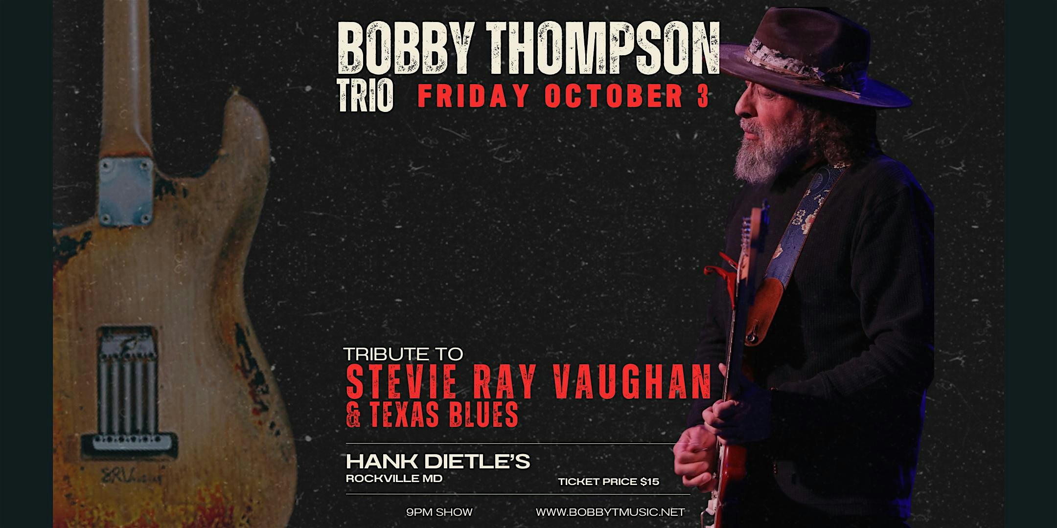 Bobby Thompson Trio • Tribute to Stevie Ray Vaughan & Texas Blues at Hank Dietle’s Tavern – Rockville, MD