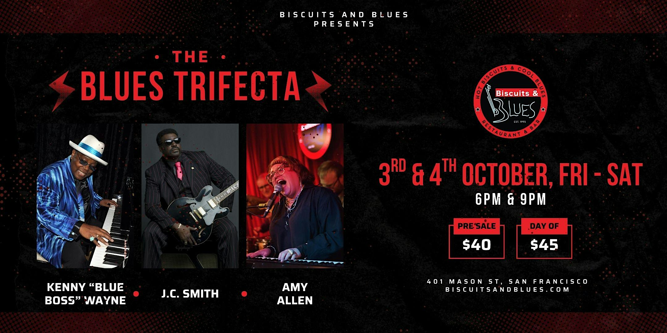 The Blues Trifecta at Biscuits & Blues – San Francisco, CA