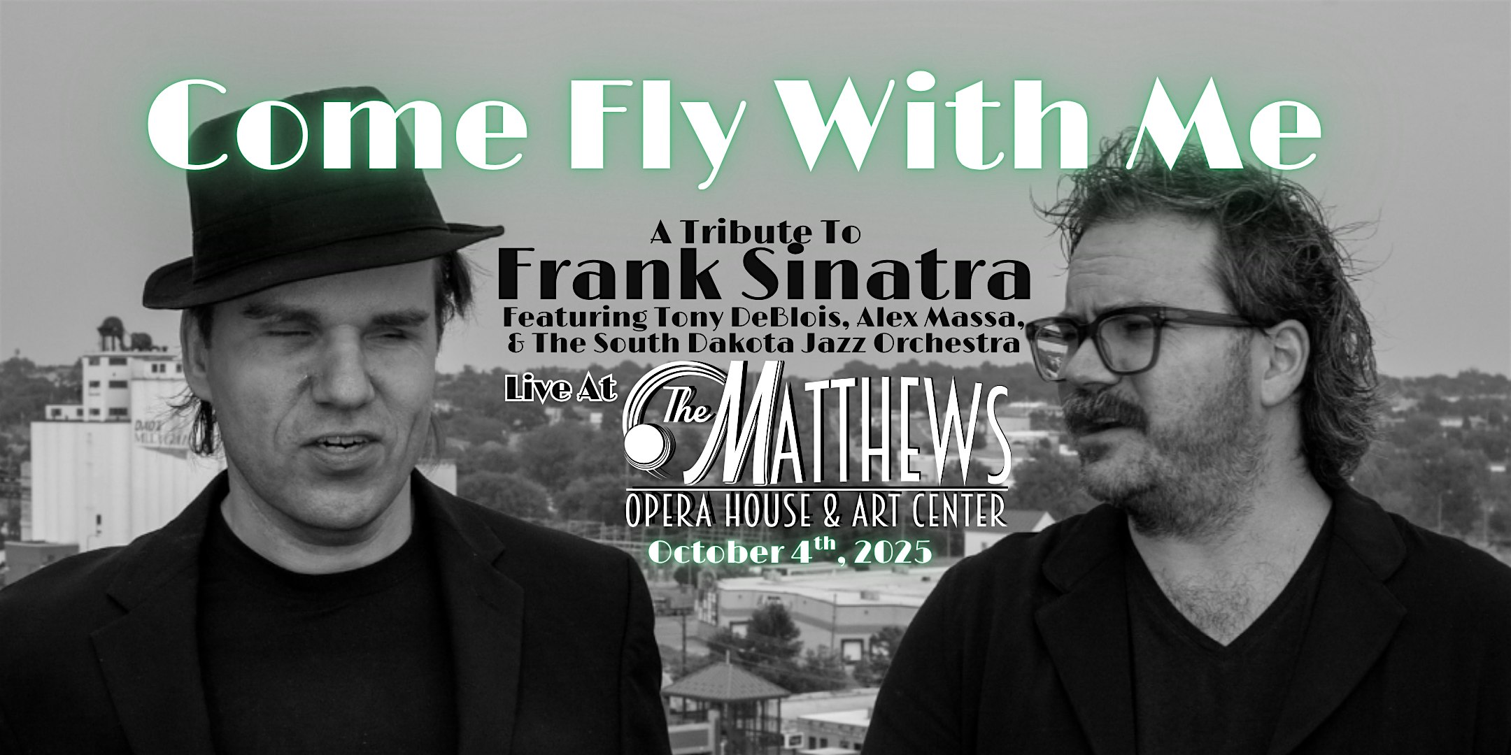 Come Fly With Me: A Tribute to Frank Sinatra at The Matthews (Opera House & Arts Center) – Spearfish, SD