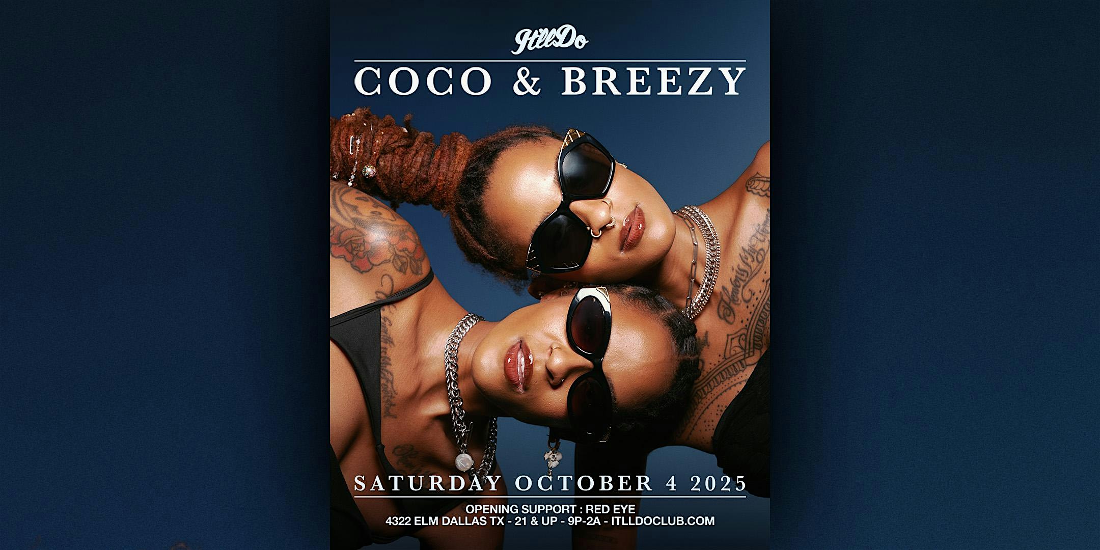 Coco & Breezy at It’ll Do Club at It’ll Do Club – Dallas, TX