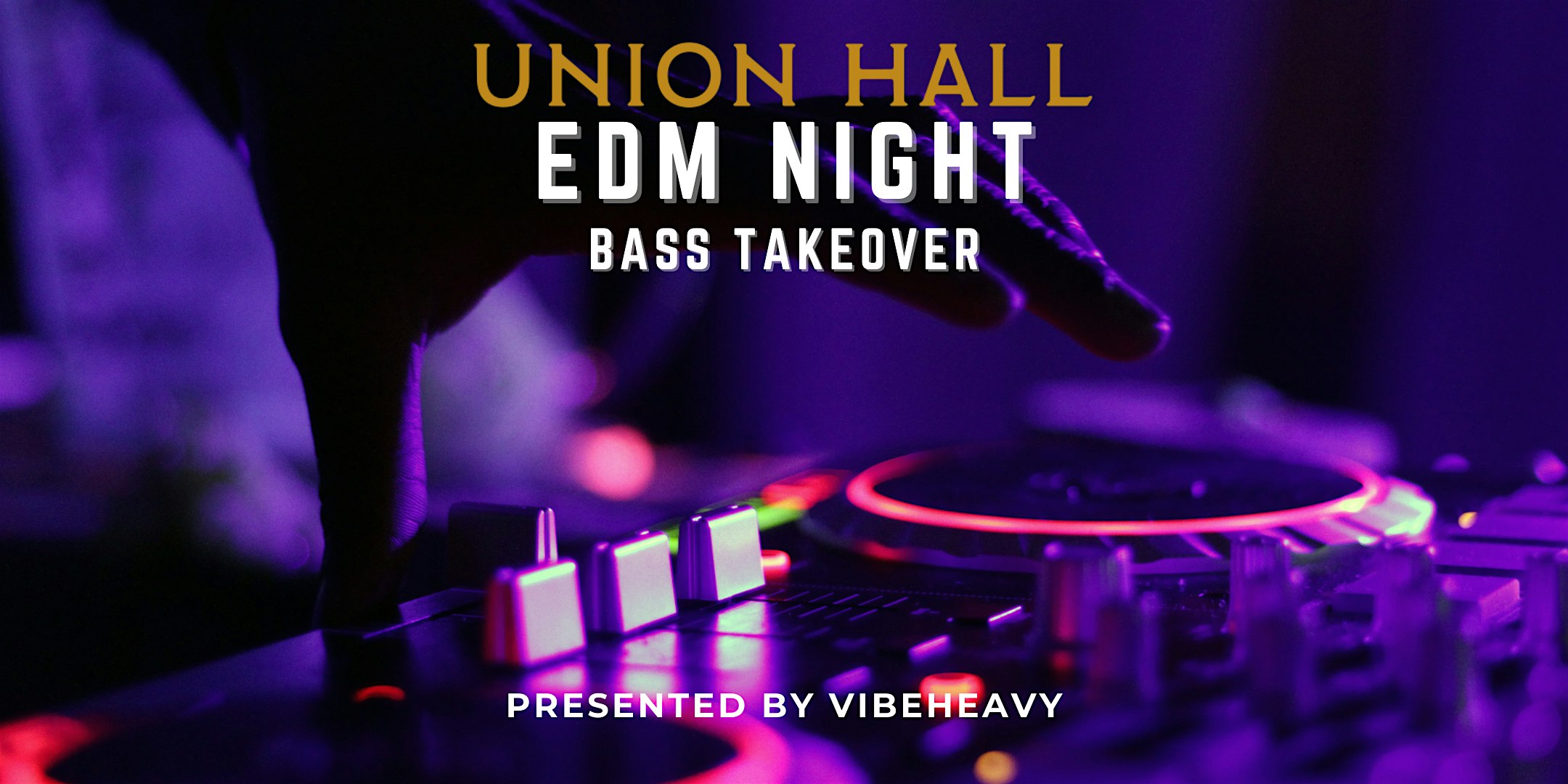 EDM Night: Bass Takeover at Union Hall – Lakeland, FL