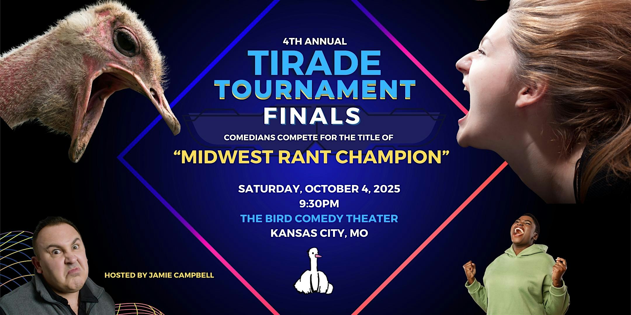 Fourth Annual Tirade Tournament: FINALS at The Bird Comedy Theater – Kansas City, MO