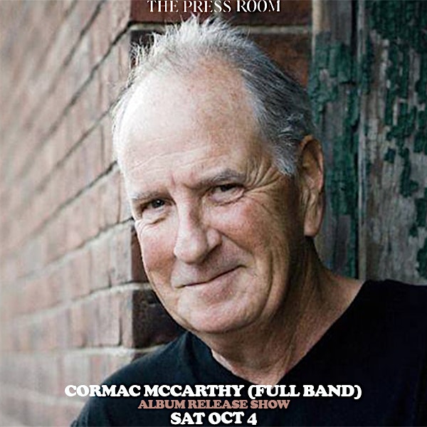 Cormac McCarthy (Full Band) Album Release Show at The Press Room – Upstairs – Portsmouth, NH