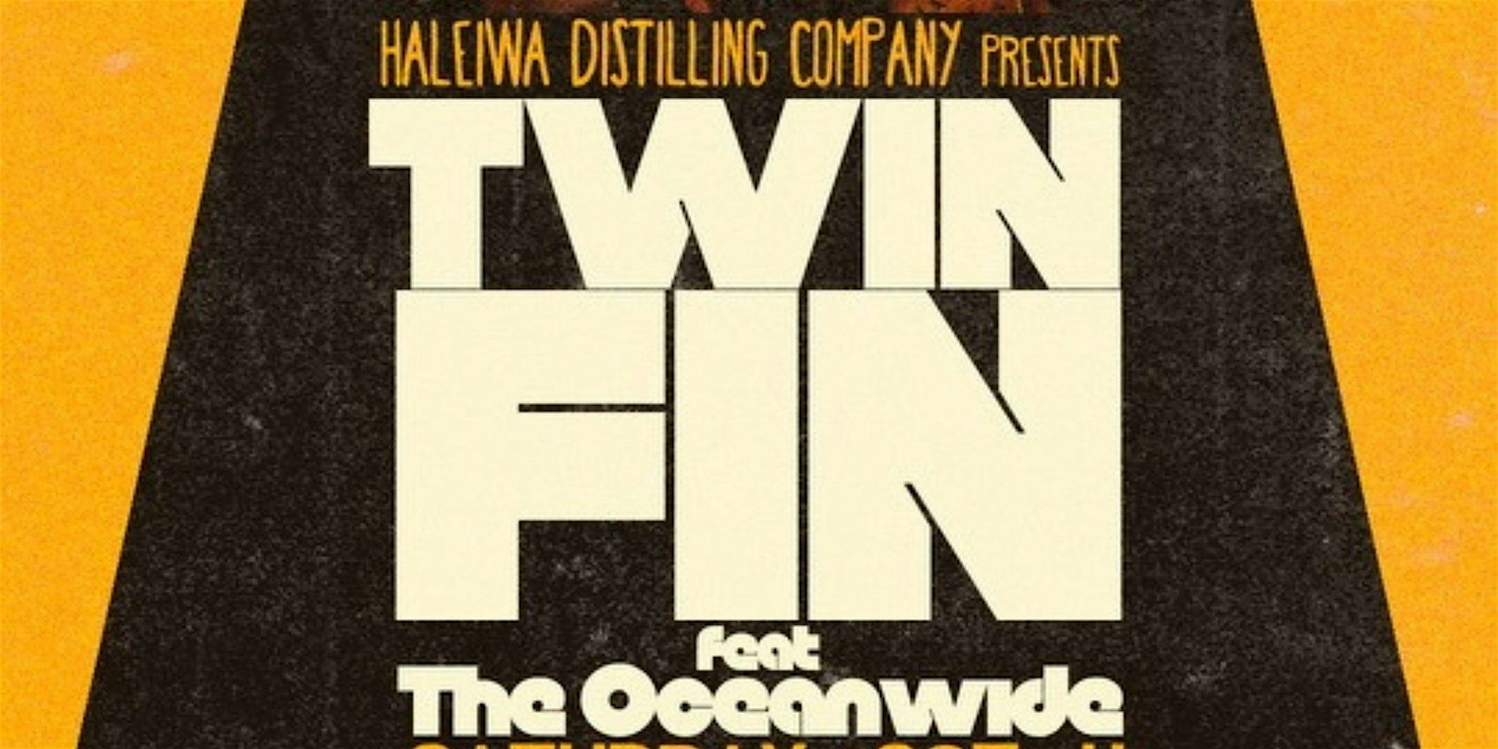 Haleiwa Distilling Company presents Twin Fin ft/ The Oceanwide at Haleiwa Distilling Company – Waialua, HI