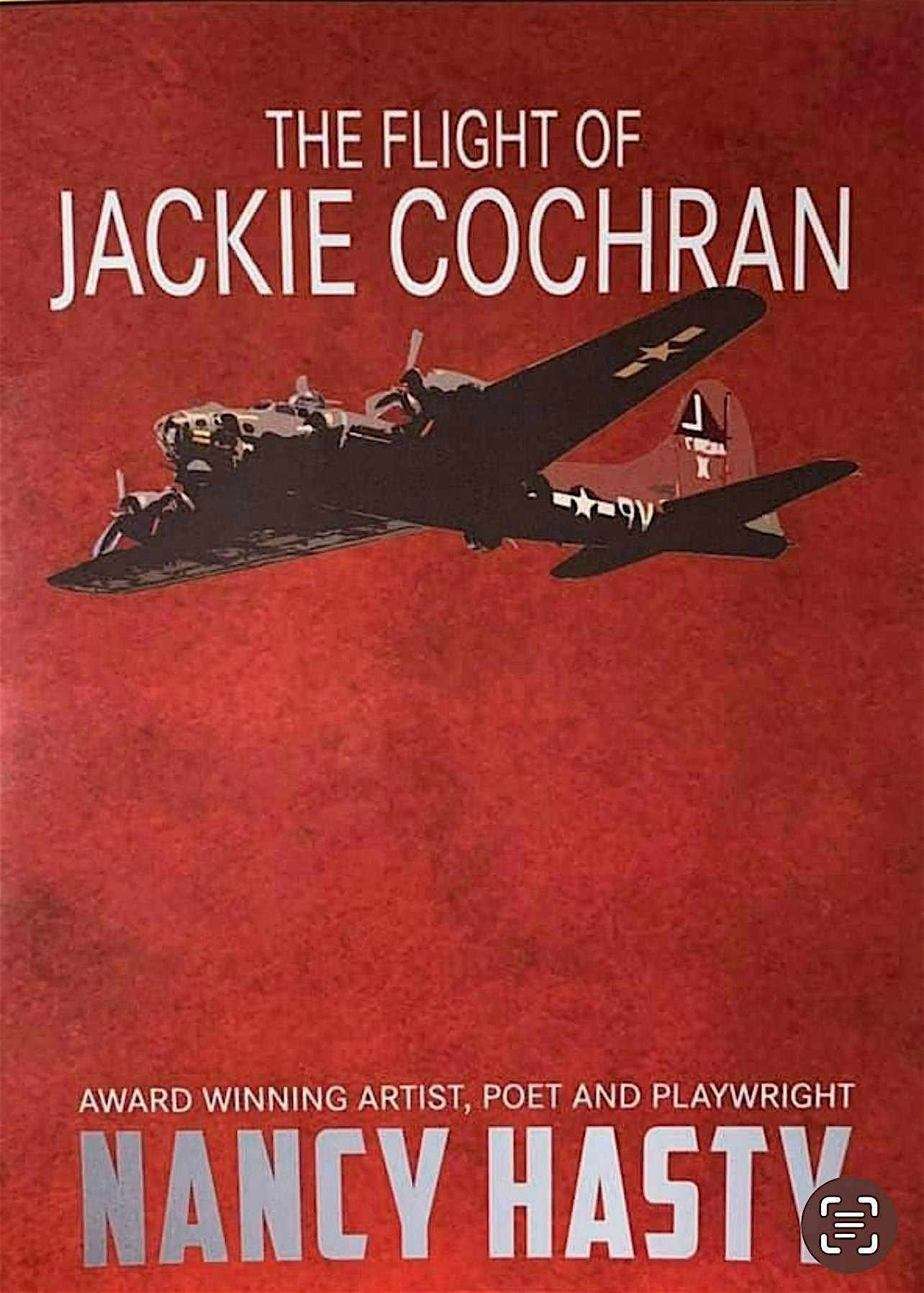 The Flight of Jackie Cochran at Roberts Hall Sunday 10/5 at 3:00 at Roberts Hall – Lynn Haven, FL