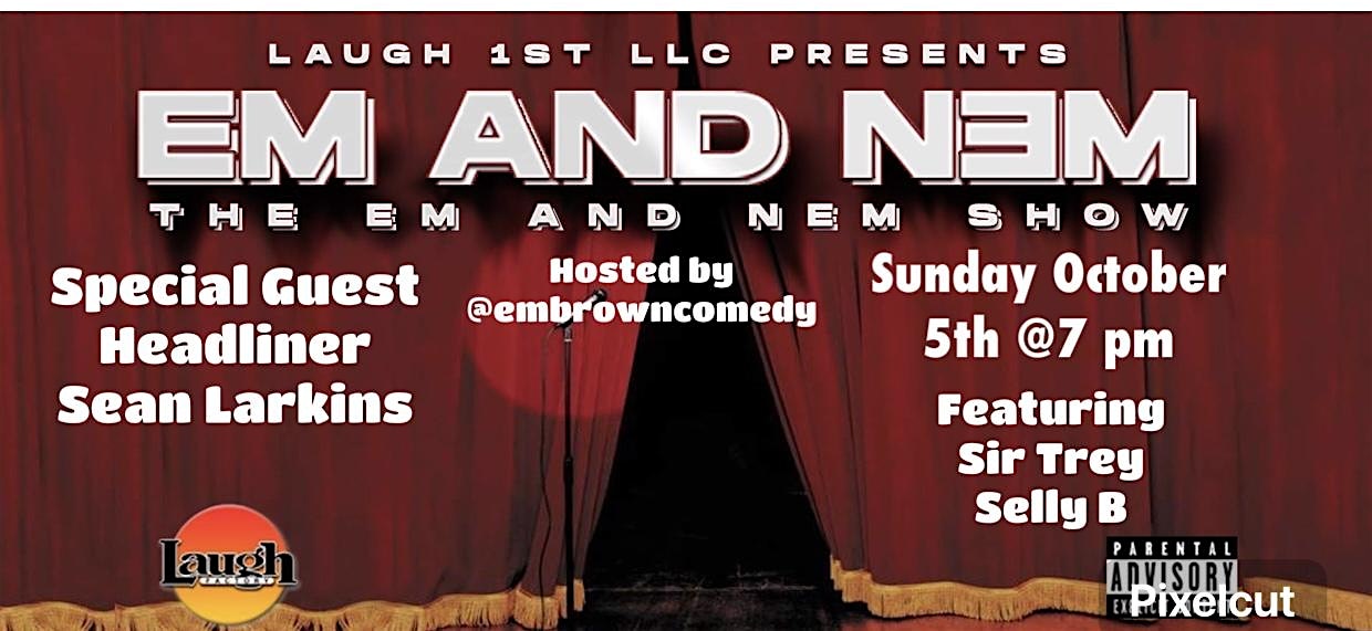 THE “EM AND NEM” COMEDY SHOW A LAUGH FACTORY SPECIAL EVENT!!! at Laugh Factory – Chicago, IL