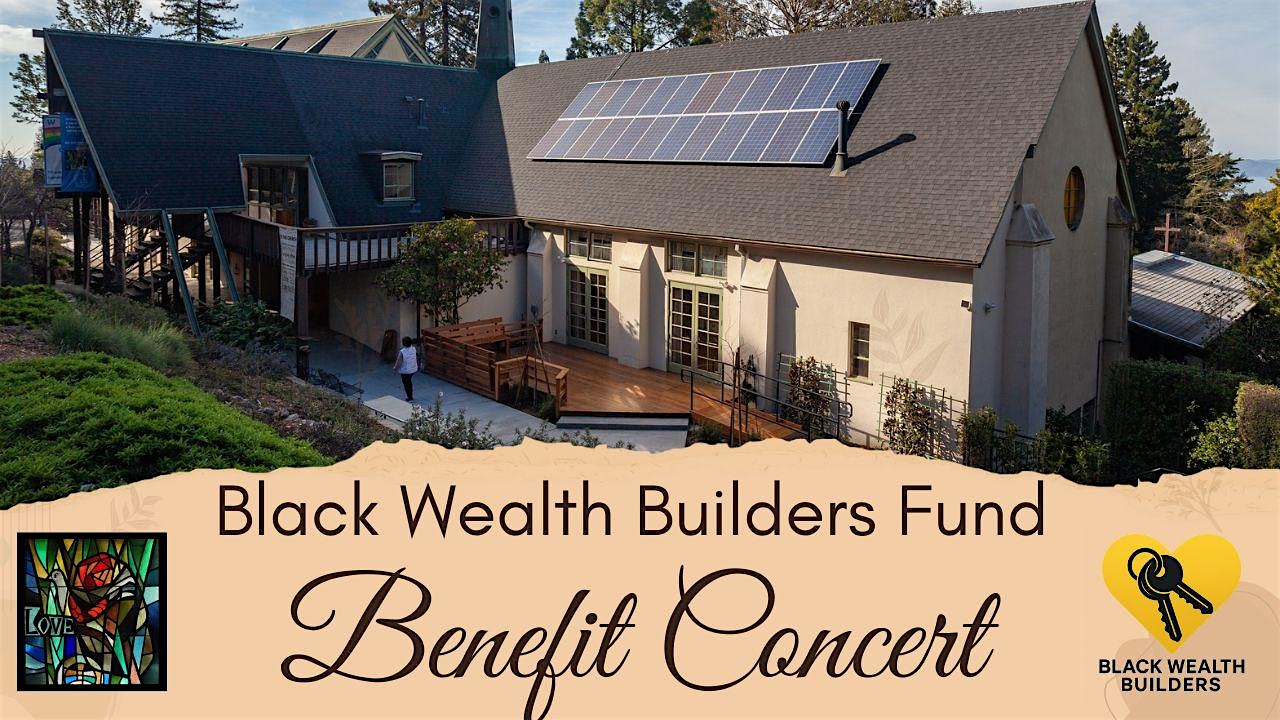 Benefit Concert for The Black Wealth Builders Fund at Arlington Community Church – Kensington, CA