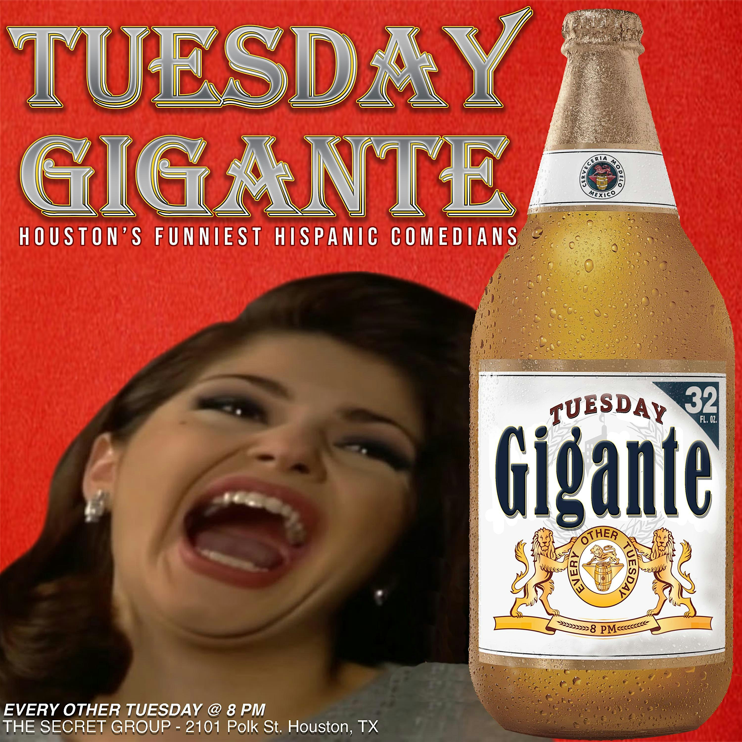 TUESDAY GIGANTE: Featuring Houston’s Funniest Hispanic Comedians at The Secret Group – Houston, TX