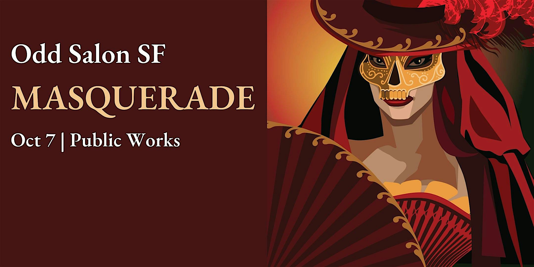 Odd Salon SF: MASQUERADE at Public Works – San Francisco, CA