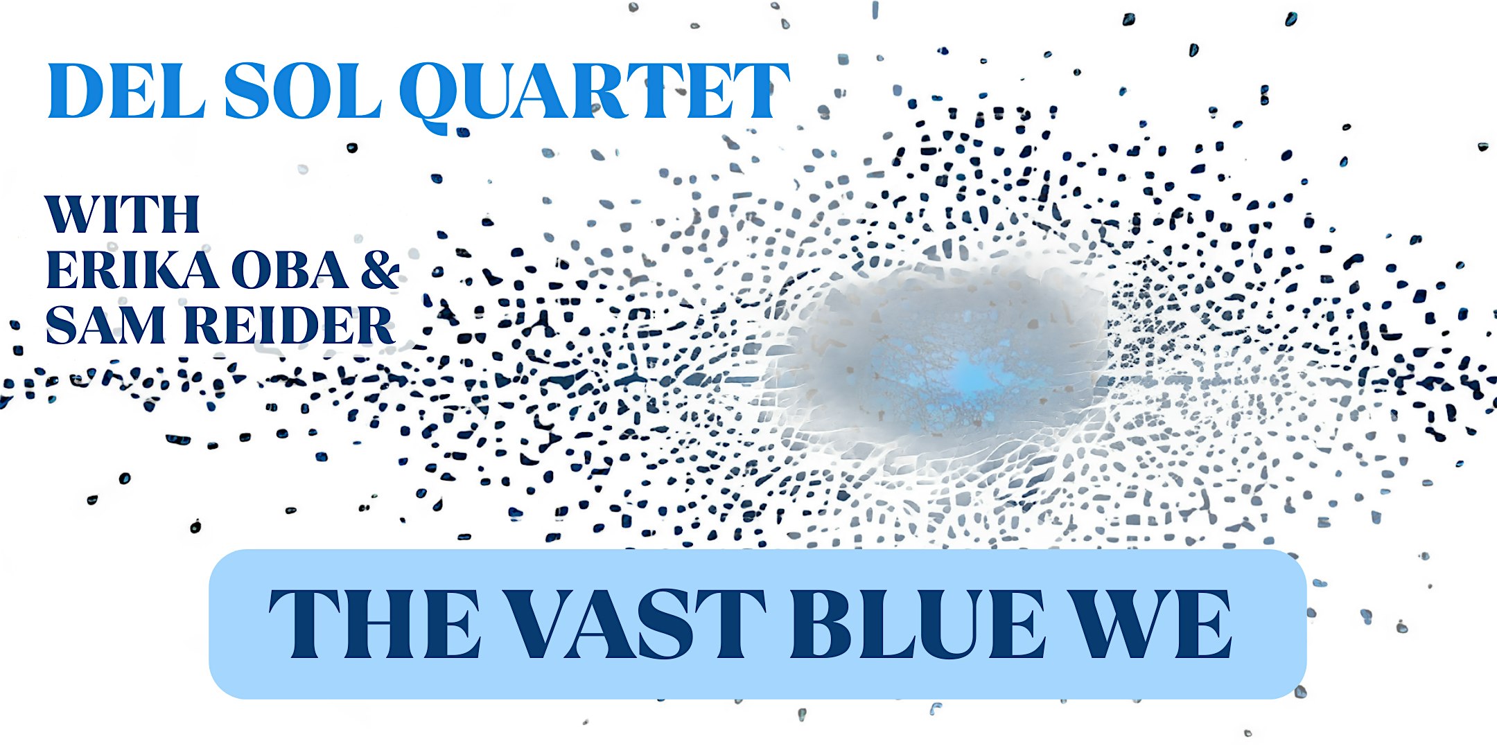 The Vast Blue We: Del Sol Quartet at the Internet Archive (IN-PERSON) at Internet Archive – San Francisco, CA