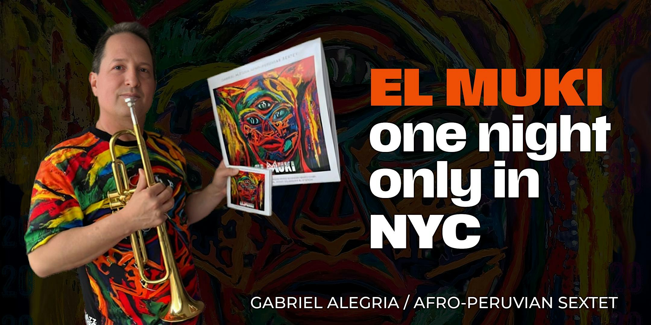 Gabriel Alegria Afro-Peruvian Sextet El MUKI: Vinyl & CD Release Concert at D’antigua Restaurant Bar – Queens, NY