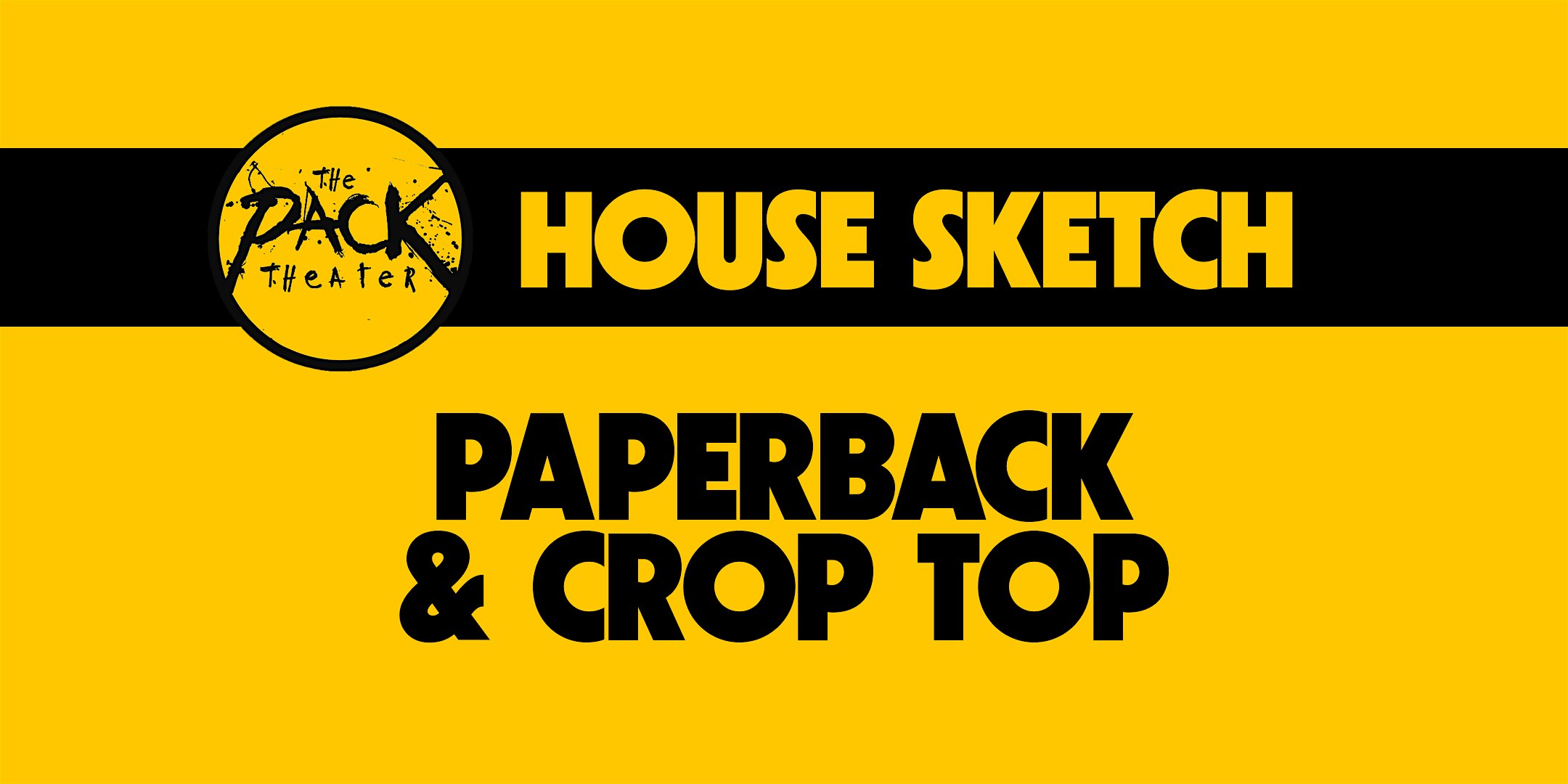 HOUSE SKETCH: Crop Top & Paperback at The Pack Theater – Los Angeles, CA