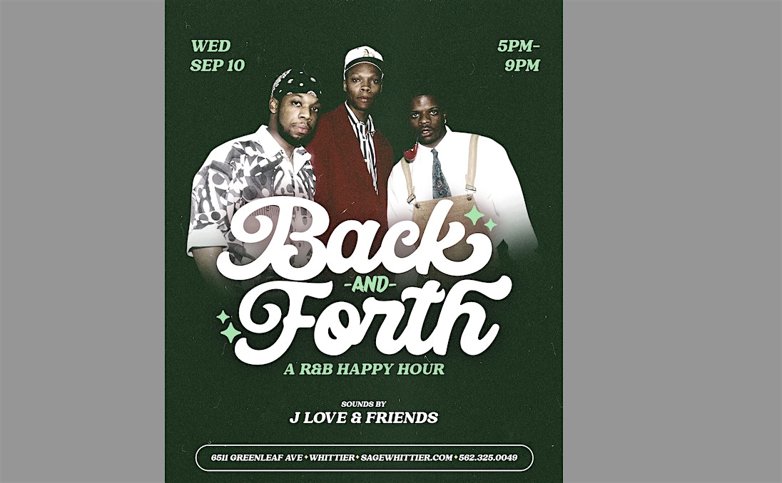 Back and Forth: A R&B HAPPY HOUR at Sage Restaurant and Lounge – Whittier, CA
