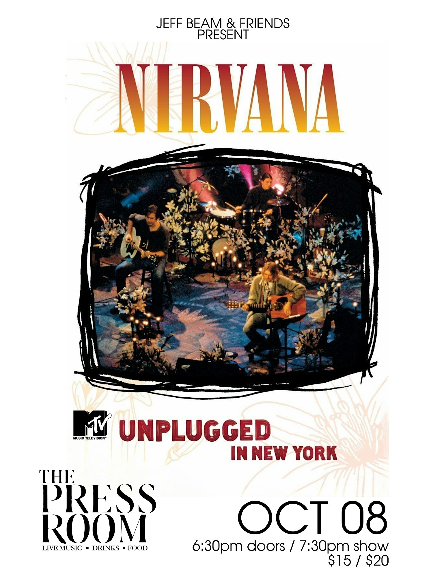 Nirvana Unplugged In New York: Presented by Jeff Beam & Friends at The Press Room – Upstairs – Portsmouth, NH