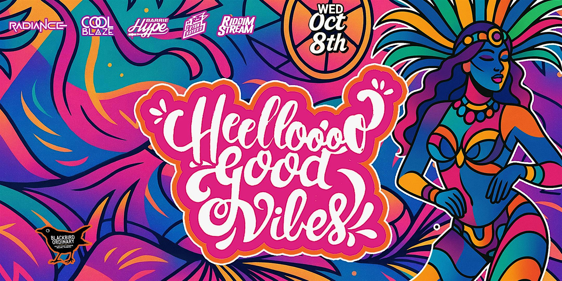 HEELLOOOO GOOD VIBES MIAMI: The Ultimate Miami Carnival 2025 Kickoff at Blackbird Ordinary – Miami, FL