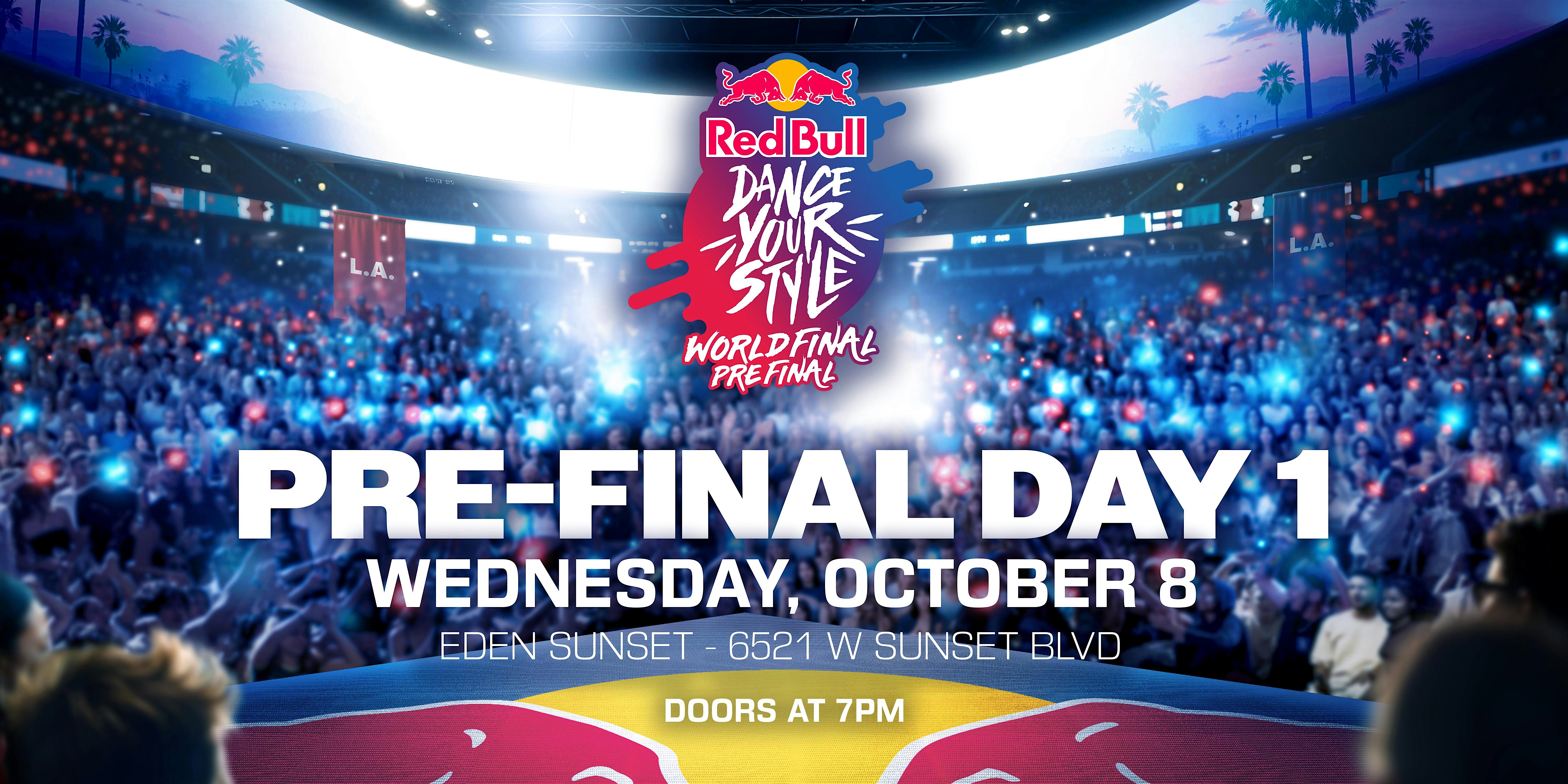 Red Bull Dance Your Style World Final Los Angeles Pre-Final 1 at EDEN SUNSET – Los Angeles, CA