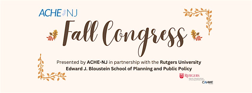ACHENJ and Rutgers University: Fall Congress at Cook Campus Center – New Brunswick, NJ