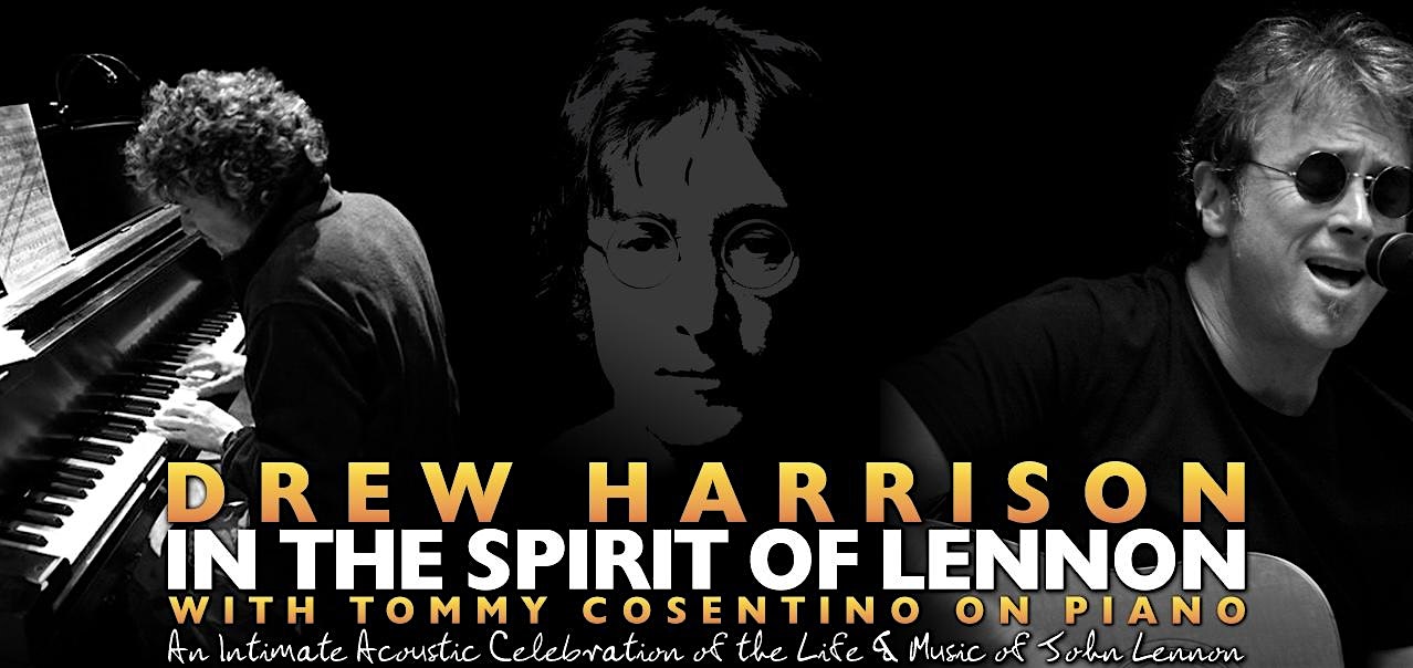 DREW HARRISON – IN THE SPIRIT OF LENNON at Club Fox – Redwood City, CA
