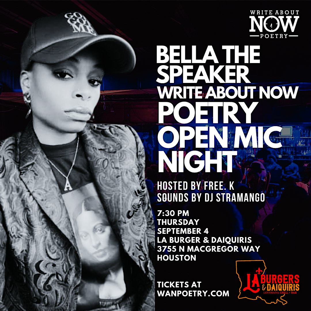 WAN Poetry Open Mic Night ft. Bella The Speaker hosted by Free. K at LA Burgers & Daiquiris – Houston, TX