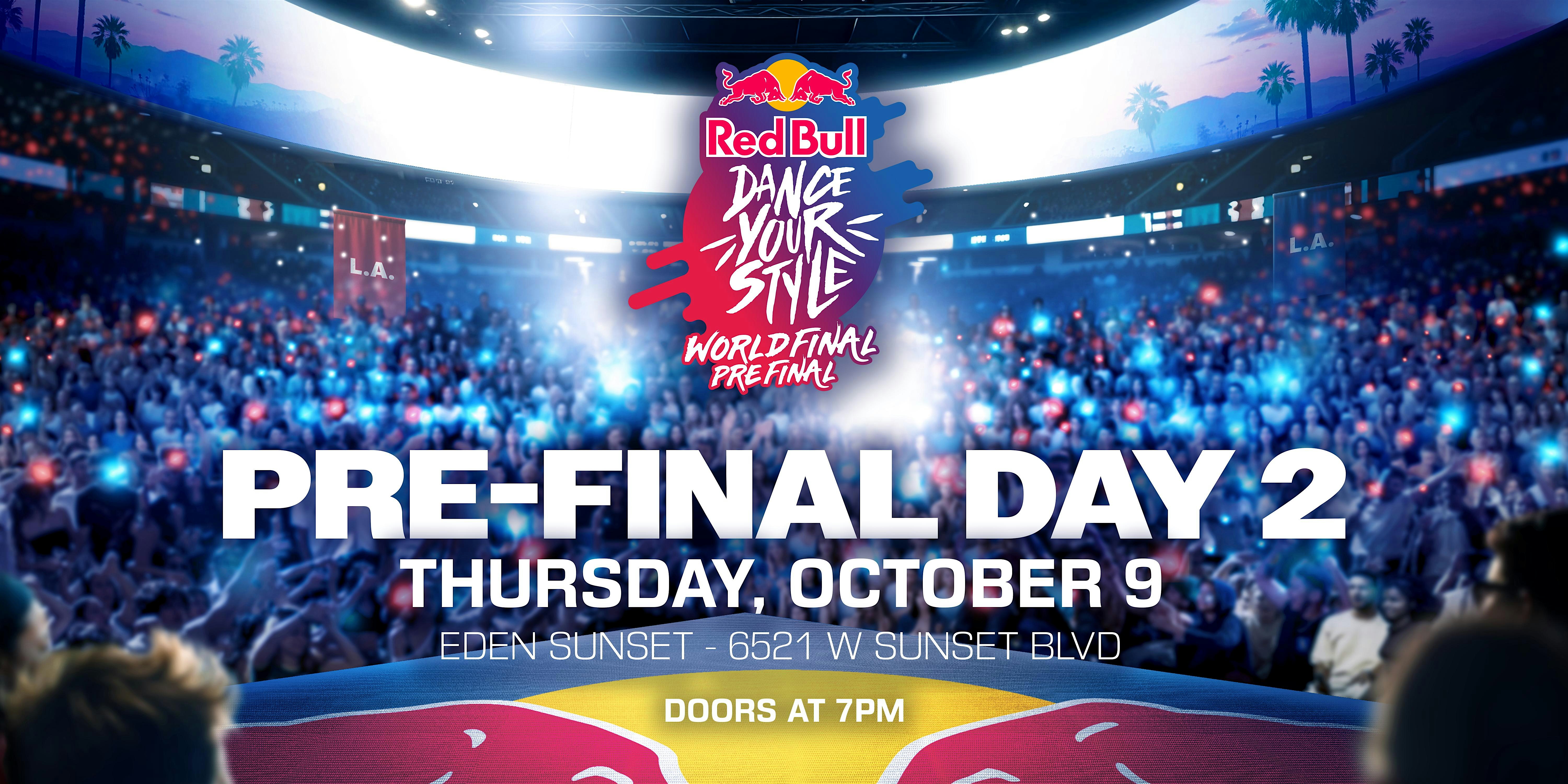 Red Bull Dance Your Style World Final Los Angeles Pre-Final 2 at EDEN SUNSET – Los Angeles, CA