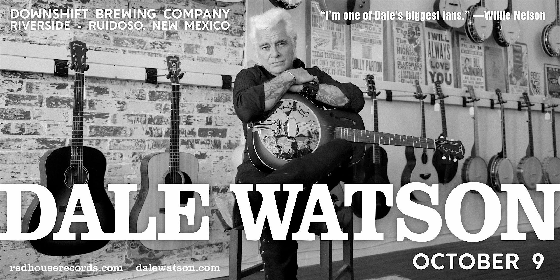 Dale Watson – Live at Downshift Brewing Company – Riverside at Downshift Brewing Company Riverside – Ruidoso, NM