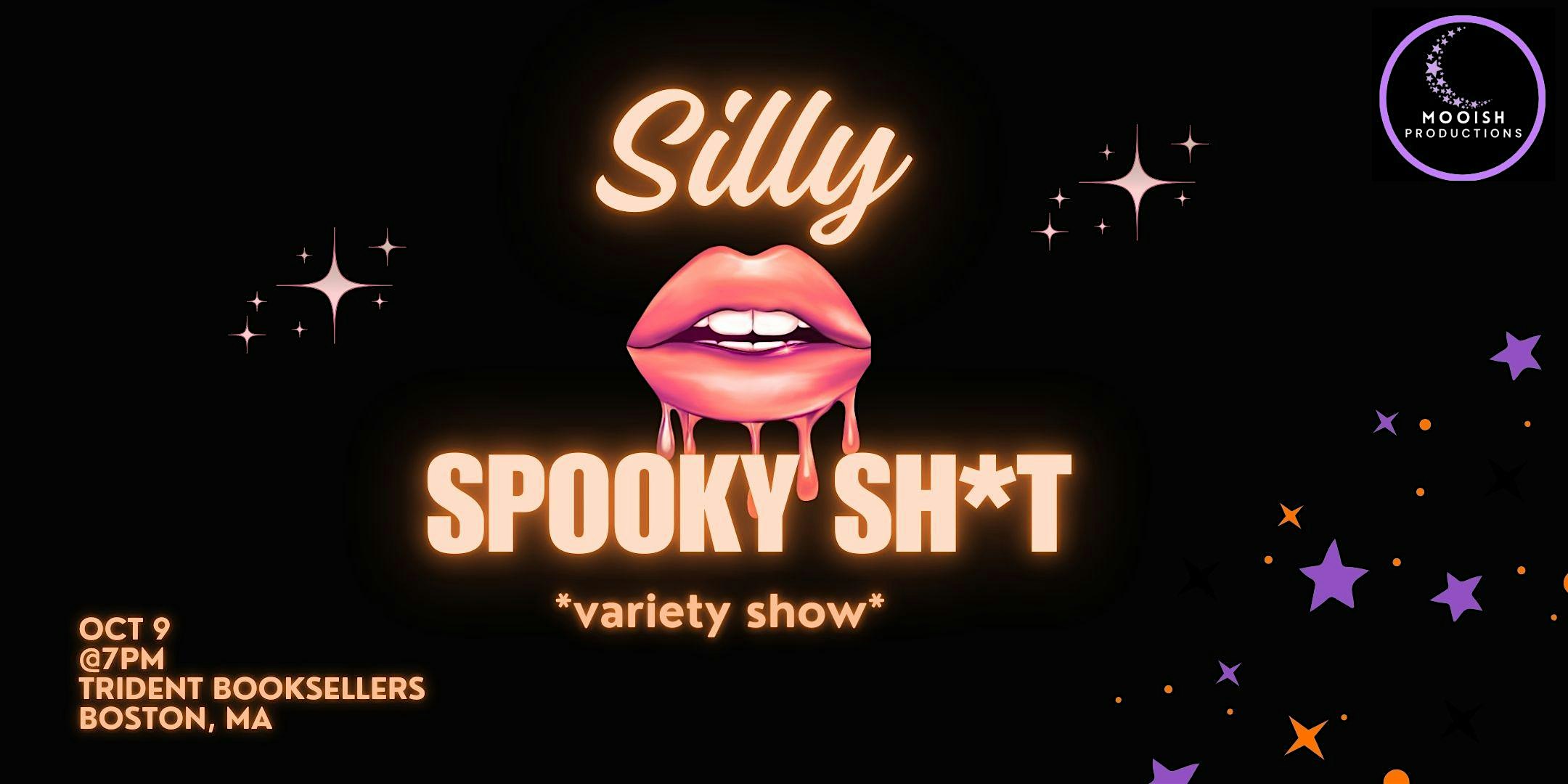 Silly Spooky Sh*t (Variety Show) at Trident Booksellers & Cafe – Boston, MA