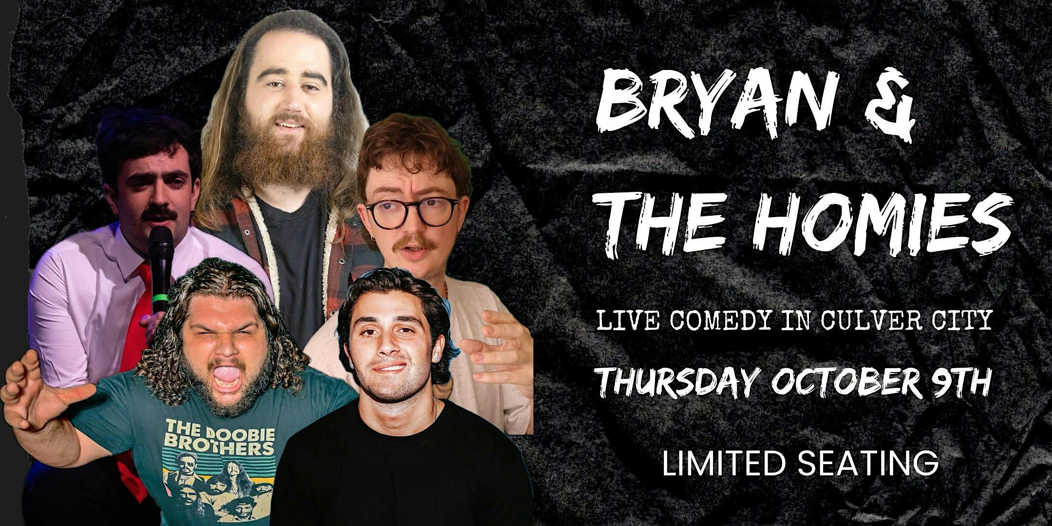 Bryan & The Homies Comedy Show at The FanaticSalon Theater | Culver City Comedy Club – Los Angeles, CA