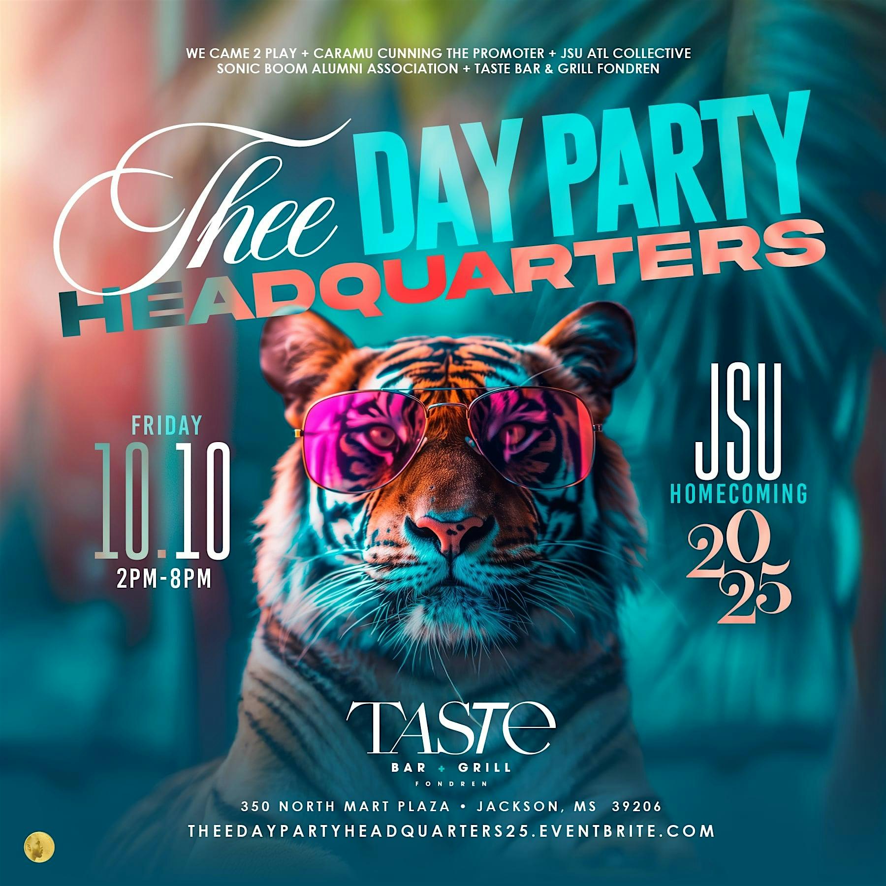 THEE DAY PARTY HEADQUARTERS – JSU HOMECOMING 2025 at Taste Bar & Grill – Jackson, MS