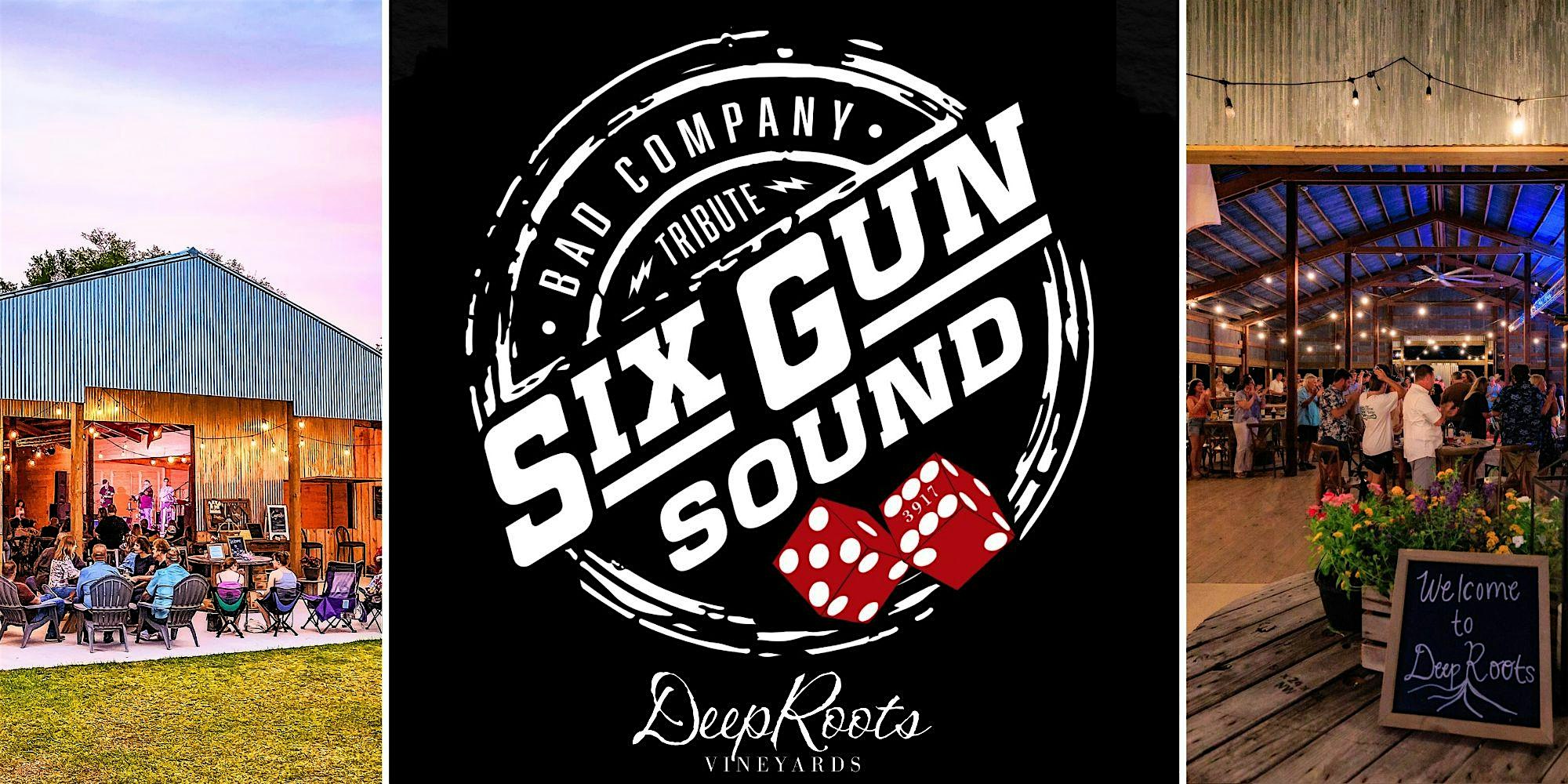 BAD COMPANY TRIBUTE by Six Gun Sound | TX wine & craft beer at DeepRoots Vineyards – Plantersville, TX