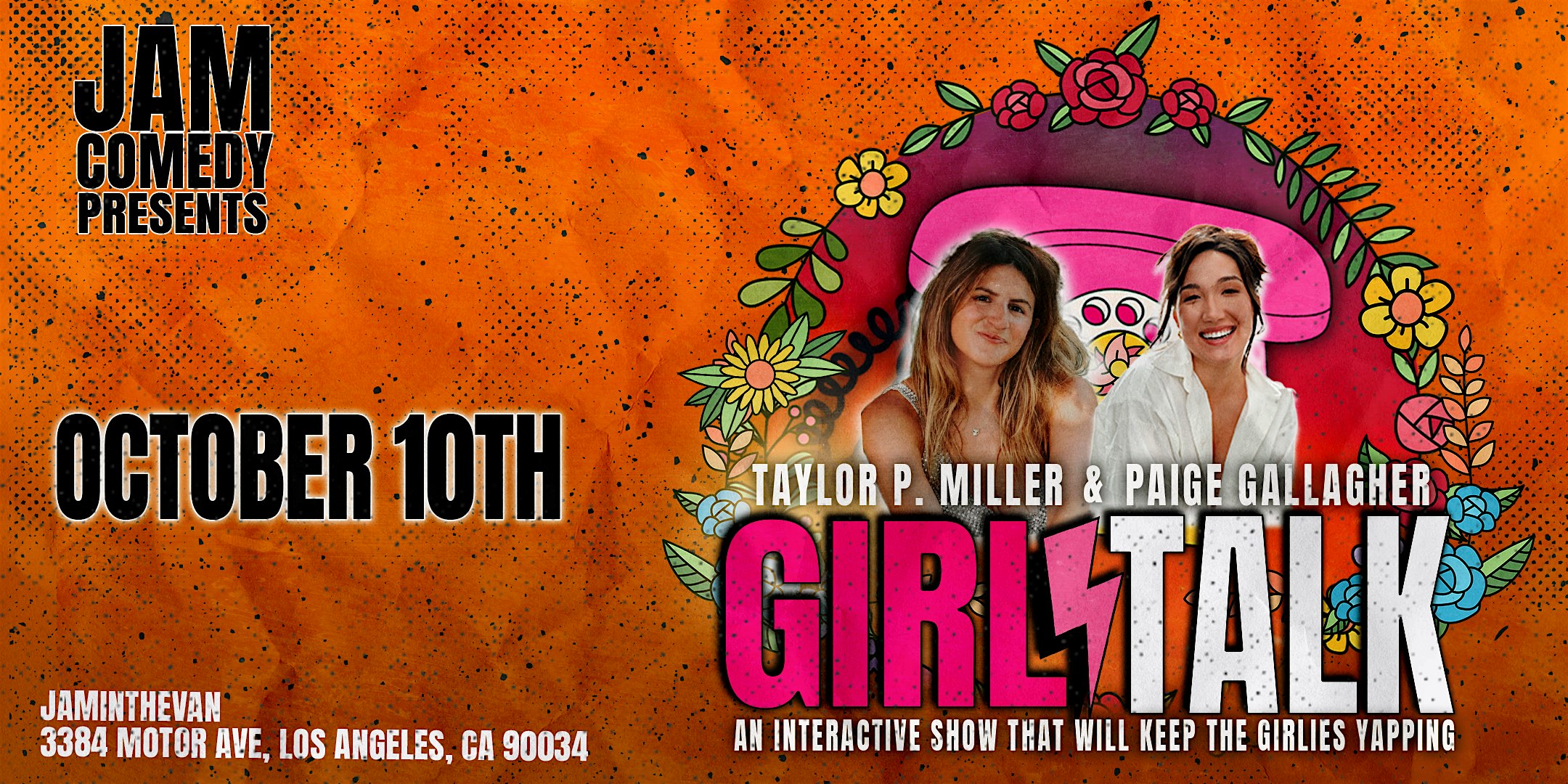 Girl Talk with Taylor P. Miller & Paige Gallagher – JAM Comedy LA at Jam in the Van – Los Angeles, CA