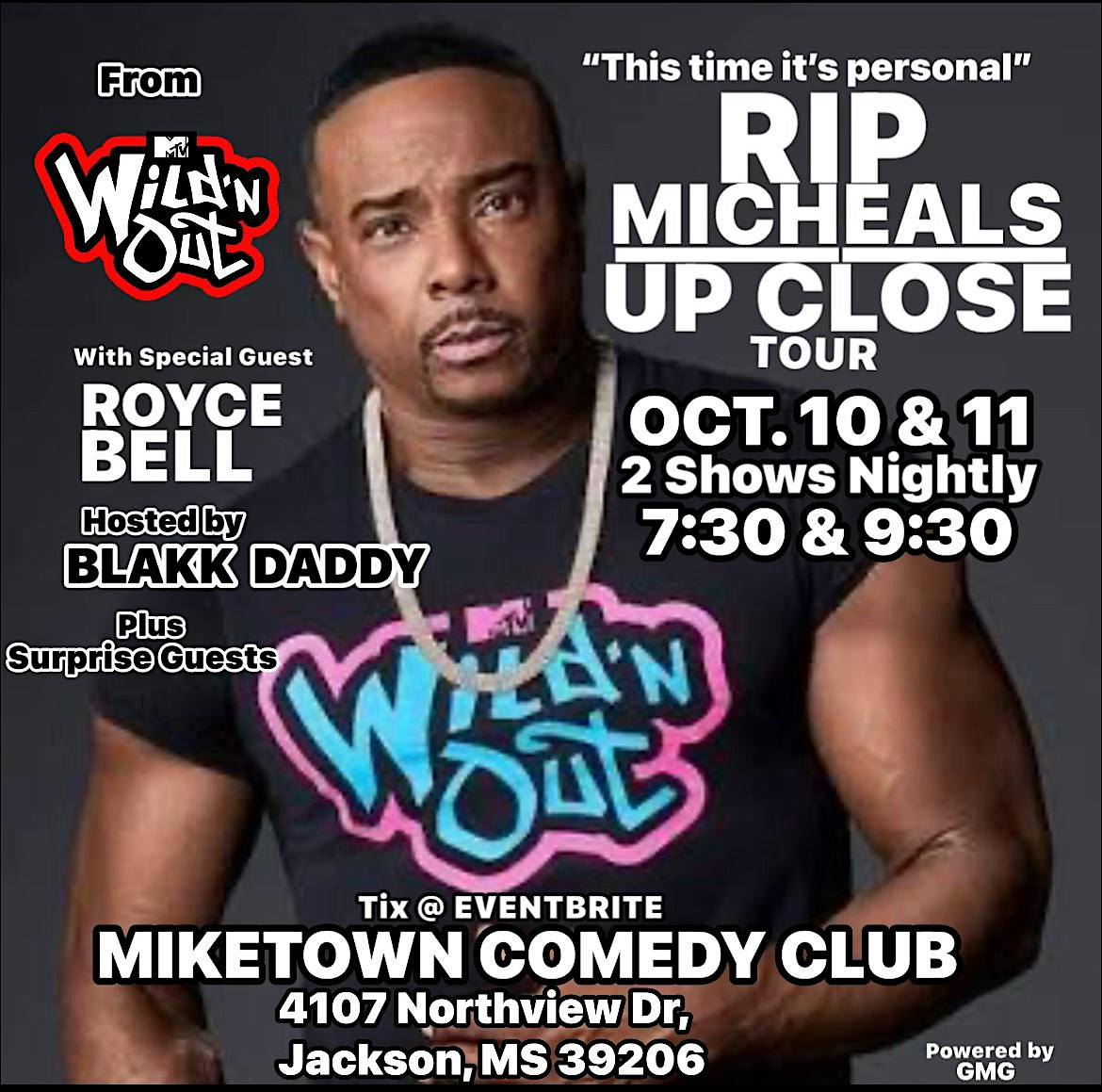 Rip Micheals’ Up Close Tour at MikeTown Comedy Club – Jackson, MS