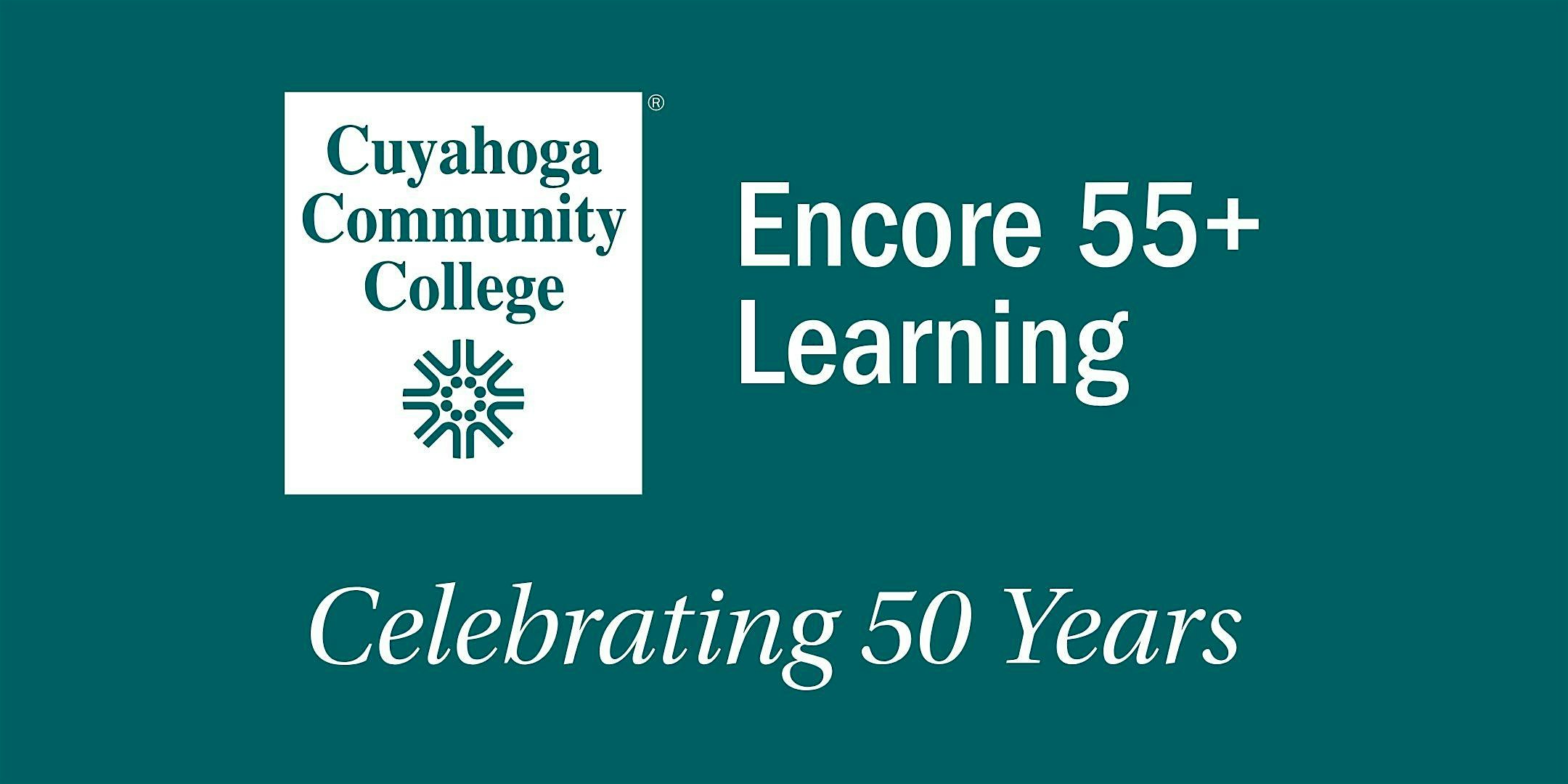 Encore 55+ Learning’s 50th Anniversary Celebration at Western Campus at Cuyahoga Community College Western Campus – Parma, OH