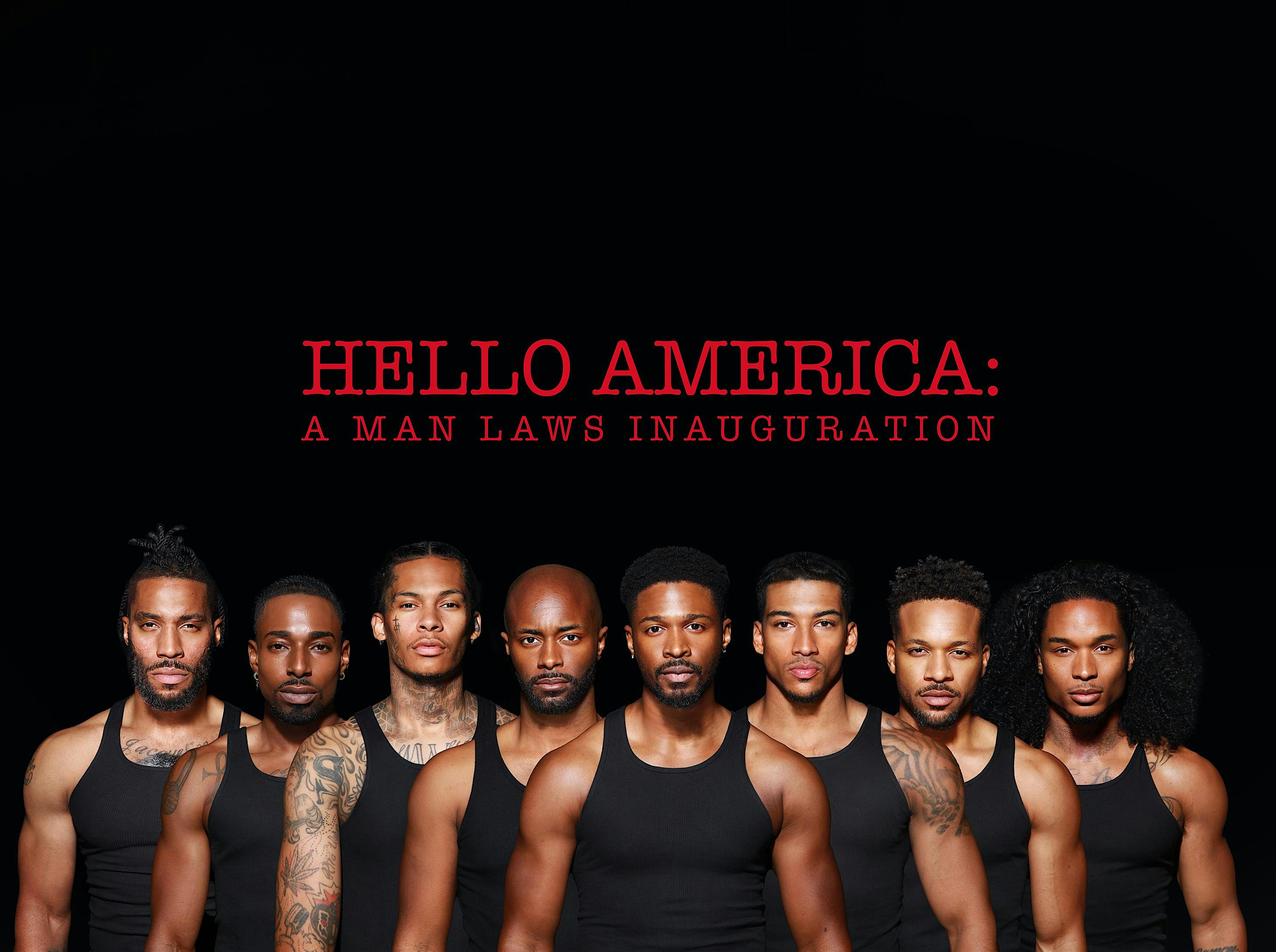 HELLO AMERICA: Man Laws Inauguration – a B Rainey Production (Weho) at The Lee Strasberg Theatre & Film Institute – West Hollywood, CA