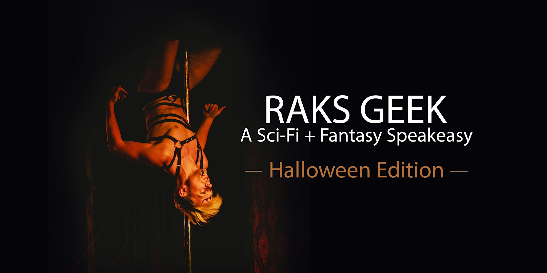 Raks Geek: Halloween Edition at The Newport Theater – Chicago, IL