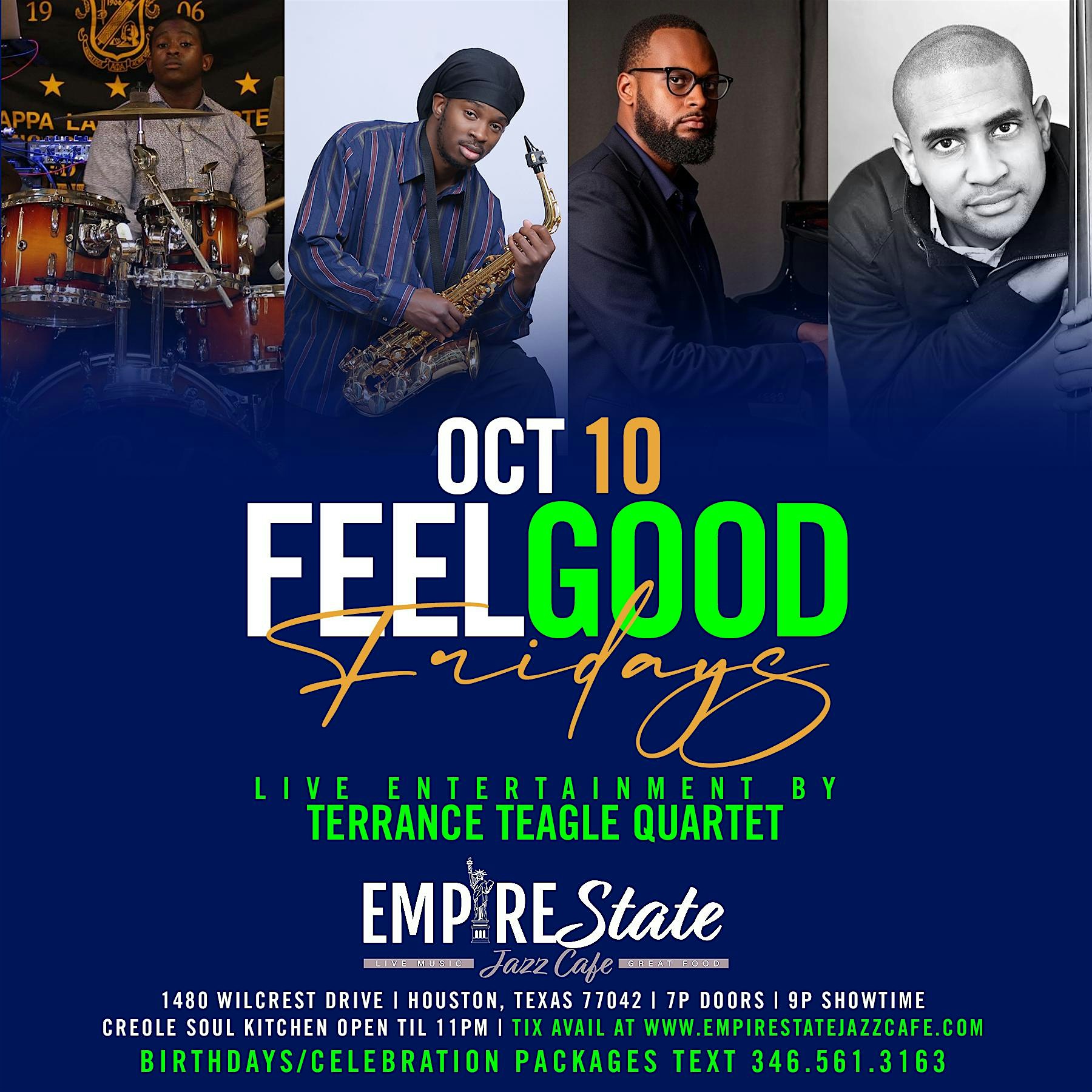 10/10 – Feel Good Fridays withTerrance Teagle Quartet * at Empire State Jazz Cafe – Houston, TX