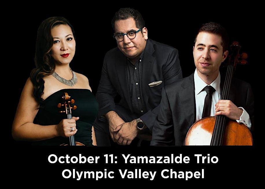 Tahoe Music Alive Presents The Yamazalde Trio at Olympic Valley Chapel – United Church of Christ, Shirley Canyon Road, Olympic Valley, CA, USA – Olympic Valley, CA