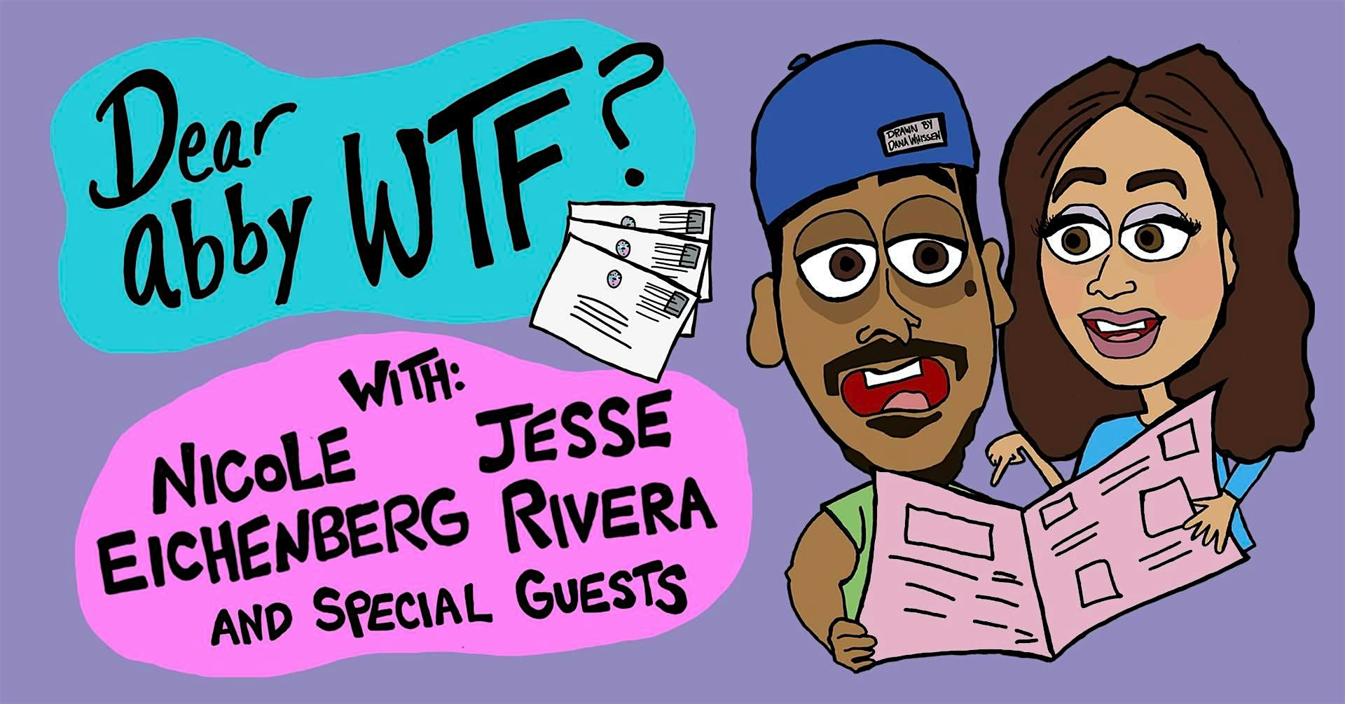 Dear Abby WTF? – Live Comedy Podcast Recording at STAB! Comedy Theater – Sacramento, CA