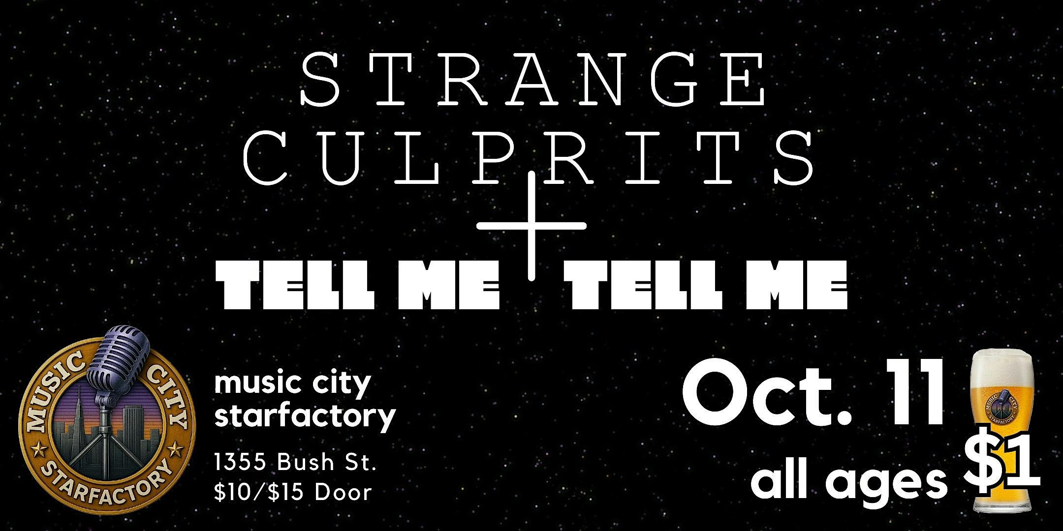 Strange Culprits + Tell Me Tell Me – Live at Music City Starfactory at Music City San Francisco – San Francisco, CA
