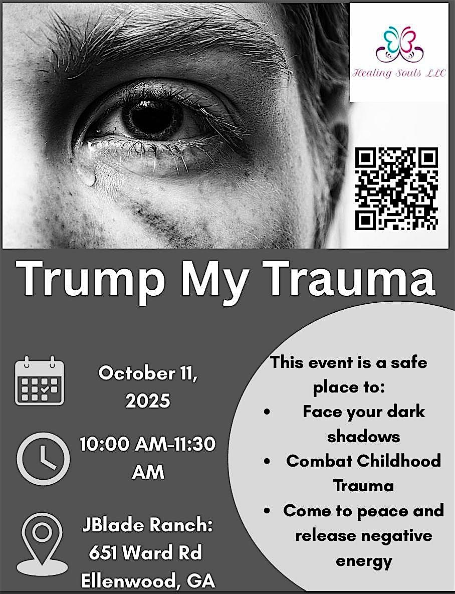 Trump My Trauma at 651 Ward Rd – Ellenwood, GA