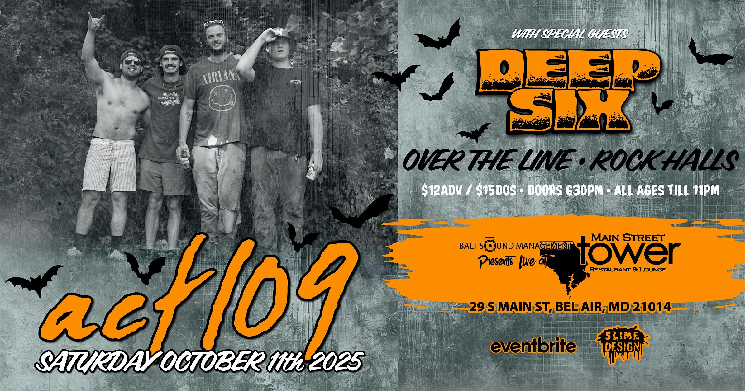 Act 109 with Deep Six, Over The Line, Rock Halls at Main Street Tower – Bel Air, MD
