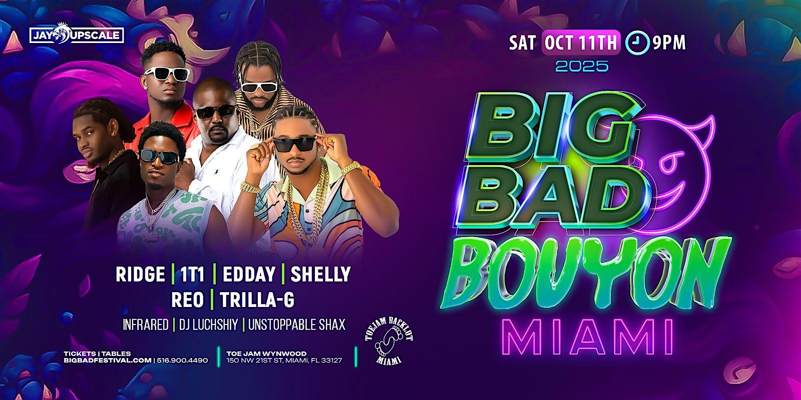 BIG BAD BOUYON – RIDGE, 1T1, TRILLA G, REO, SHELLY, KEVIN CROWN & MORE LIVE at Toe Jam Backlot – Miami, FL