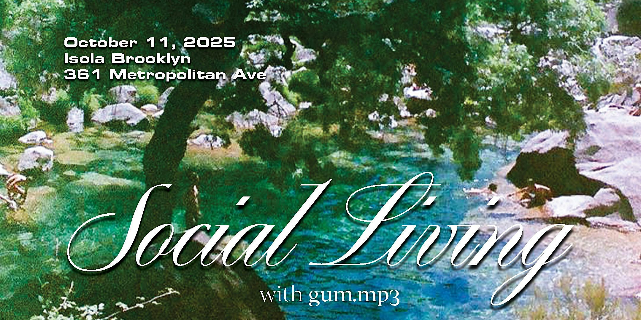 Social Living with gum.mp3 at Isola Brooklyn – Brooklyn, NY