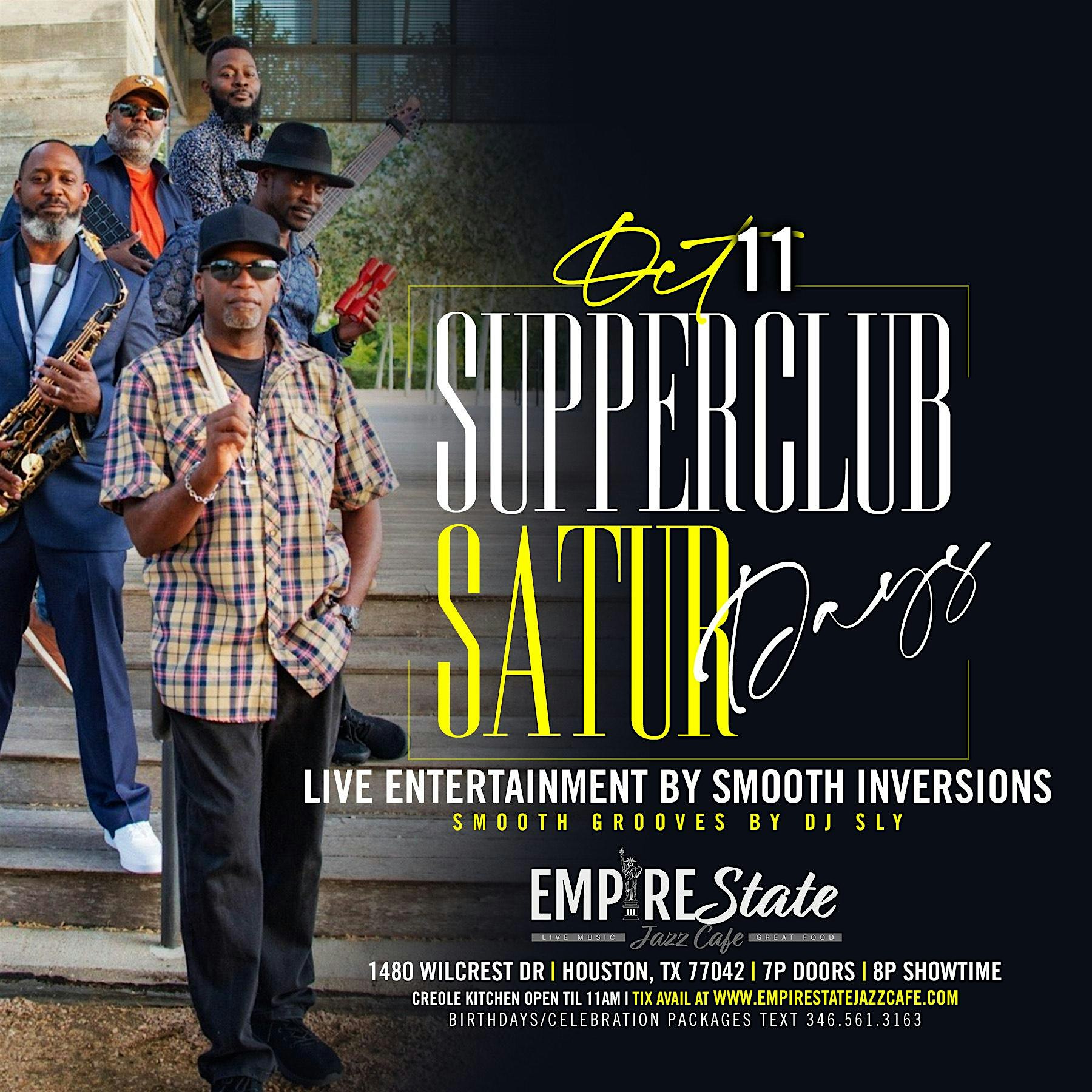 10/11 – Supper Club Saturdays featuring Smooth Inversions at Empire State Jazz Cafe – Houston, TX