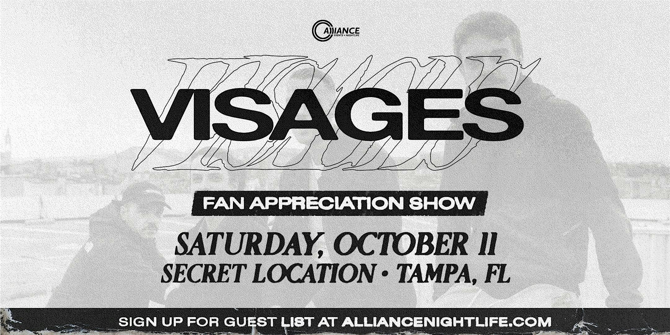Visages – Tampa, FL at SECRET LOCATION – Tampa, FL