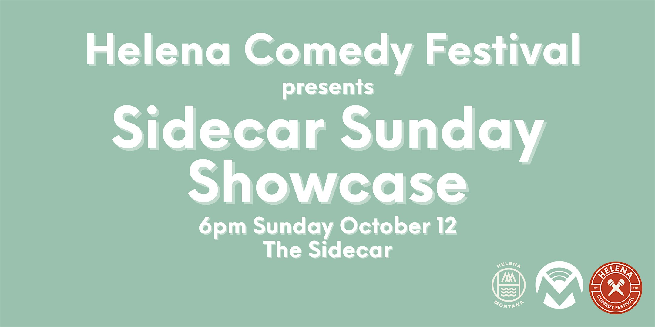 Sidecar Sunday Showcase at the Helena Comedy Festival at The Sidecar – Helena, MT